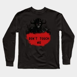 Don't Touch Me Long Sleeve T-Shirt